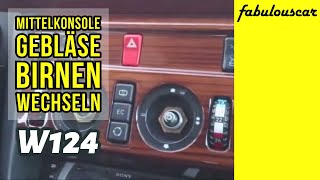 Mittelkonsole Gebläse Beleuchtung Birnen oben wechseln  Mercedes Benz W124 EKlasse [upl. by Mei793]