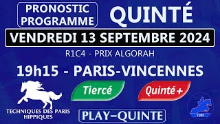 PROGRAMME PRONOSTIC QUINTÉ VENDREDI 13 SEPTEMBRE 2024  PRIX ALGORAH  AUTOSTART  R1C4  VINCENNES [upl. by Aramal301]