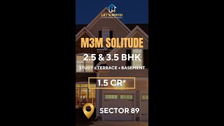 M3M Solitude Sector 89 Gurgaon  25 and 35 BHK  Call Now For Information [upl. by Benji197]