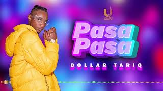 DOLLAR TARIQ  PASA PASA  Official Audio [upl. by Stephannie]