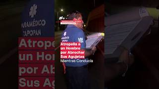 Atropella a un hombre por abrochar sus agujetas mientras conducía  N Shorts [upl. by Blayne]