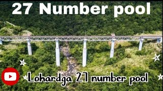 27 number pool Lohardga railway bridge  27 number pool chandwa railway bridge 2024 [upl. by Ylrak]