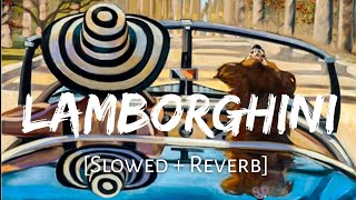 Lamborghini Slowed  Reverb   The DoorbeenRagini  Punjabi Lofi Song ChillwithBeats  Textaudio [upl. by Pike]