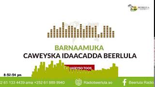 Barnaamijka Caweyska ee Radio Beerlula 24102024ka Maxamed Cabdi Saney [upl. by Adnamma607]