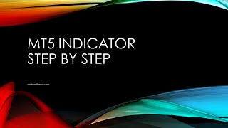 Writing a Metatrader 5 Indicator Step by Step [upl. by Christa]