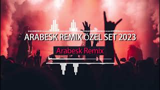 Best Arabesk Remix 2023  eni Arabesk Şarkılar Mix Set vol1 [upl. by Elihu]