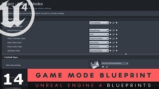 Game Mode Blueprints  14 Unreal Engine 4 Blueprints Tutorial Series [upl. by Refinneg]