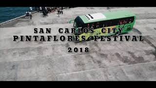 San Carlos City Negros Occidental Philippines  Pintaflores Festival 2018 Videography [upl. by Blakelee]