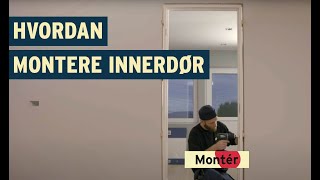 Hvordan montere innerdør [upl. by Dru]