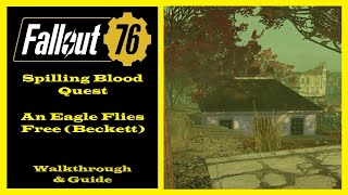 Fallout 76  Spilling Blood Quest  An Eagle Flies Free Beckett  Ep32 [upl. by Chadabe]