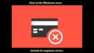 How to fix explorer amp iertutil dll fix  IERTUTILDLL ERROR [upl. by Darcia]