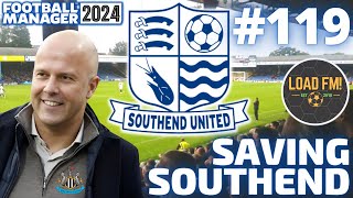 FM24  Saving Southend  EPISODE 119  AN IMPOSSIBLE START  Football Manager 2024 [upl. by Latsyk]