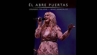 Lourdes Toledo Ft Rene Gonzalez  El Abre Puertas [upl. by Artemisia]