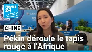 Chine  Pékin déroule le tapis rouge à lAfrique • FRANCE 24 [upl. by Ileak797]