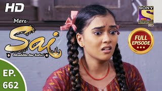 Mere Sai  Ep 662  Full Episode  24th July 2020 [upl. by Dody]