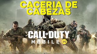 CACERIA DE CABEZAS EN CALL OF DUTY MOBILE [upl. by Anieral]