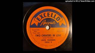 Jack Toombs  Two Cheaters In Love  Youre The Only Good Thing Excello 1954 hillbilly [upl. by Olenta]