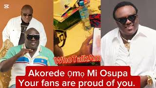 King Saheed Osupa Akorede your fans are very proud you [upl. by Amsden298]