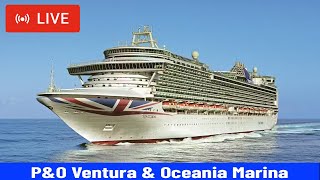 SHIPS TV  PampO Ventura and Oceania Marina Cruise Ships Departing Port of Southampton LIVE [upl. by Refinaj]