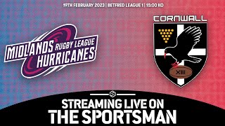 190223  LIVE BETFRED LEAGUE ONE  Midlands Hurricances vs Cornwall  RugbyLeague [upl. by Fogg]