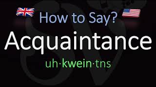 How to Pronounce Acquaintance CORRECTLY Meaning amp Pronunciation [upl. by Map473]