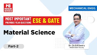 Most Imp Previous Year QuestionsGATE amp ESEMaterial SciencePart2By Dr Ch SR Sastry MADE EASY [upl. by Reggie]