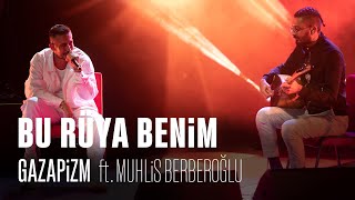 Gazapizm  Bu Rüya Benim ft Muhlis Berberoğlu Live Harbiyeİstanbul [upl. by Fennessy]