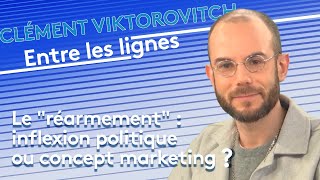 Le quotréarmementquot  inflexion politique ou concept marketing [upl. by Willtrude]