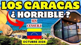 LOS CARACAS  LA GUAIRA  Cómo Llegar  Curiosidades  Lo Bueno y Lo Malo  Octubre 2024 [upl. by Adnilim444]