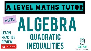 Quadratic Inequalities  Algebra  GCSE Further Maths  ALevel Maths Series [upl. by Efren]