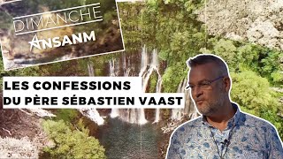 Les confessions du père Sébastien Vaast  DIMANCHE ANSANM [upl. by Armand]