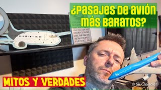 ¿COMPRAR PASAJES DE AVIÓN MÁS BARATOS MITOS Y VERDADES [upl. by Nirahs]