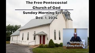 Dec 1 2024 Sunday Morning Service at The Free Pentecostal Church of God [upl. by Jacob]