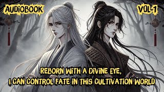 Reborn With a Divine Eye  I Can Control Fate in This Cultivation World  Vol 1  Manhwa Recap [upl. by Dnalwor]