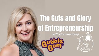 E93 The Guts and Glory of Entrepreneurship Grainne Kelly CEO of BubbleBum [upl. by Arada497]