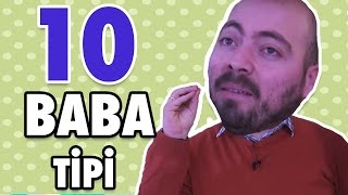 Hepimizin Çok İyi Bildiği 10 Baba Tipi  Seninki Hangisi [upl. by Rasure]