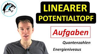 Aufgaben zum Linearen Potentialtopf  Teil 2 [upl. by Laureen]