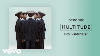 Stromae  Pas vraiment Audio [upl. by Rockie]