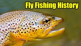 A Brief History of Fly Fishing [upl. by Relyc]