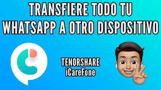 Tenorshare iCareFone Transfiere Todo tu WhatsApp a otro dispositivo muy fácil [upl. by Naes240]