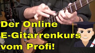 EGitarre lernen für Anfänger und Fortgeschrittene 12 Wochen Online Videokurs Gitarrenunterricht [upl. by Polivy]