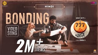 Bonding Video Song Hindi  777 Charlie  Rakshit Shetty  Kiranraj K  Nobin Paul [upl. by Hinch]