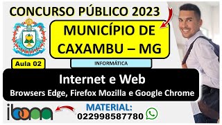 02  Internet e Web Browsers Edge Firefox Mozilla e Chrome Concurso Prefeitura de Caxambu MG 2023 [upl. by Adnilrev]