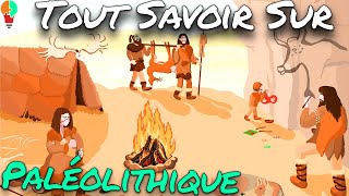 Tout Savoir Sur LE PALÉOLITHIQUE préhistoire [upl. by Salina593]