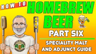 How to Homebrew Beer Part Six Speciality Malt amp Adjunct Guide [upl. by Blisse]