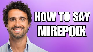 How To Pronounce Mirepoix Correctly [upl. by Carrelli339]