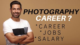 Photography Career  Jobs In Photography  Money In Photography  Learn Photography in India [upl. by Scrogan]