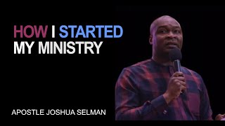 INTERVIEW HOW APOSTLE JOSHUA SELMAN STARTED HIS MINISTRY [upl. by Dyl]