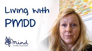 Living with PMDD  Lauras Mental Health Story  Mind [upl. by Seluj]