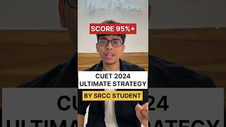 CUET 2024 preparation strategy by SRCC student  Score 95  CUET 2024 strategy cuet2024 shorts [upl. by Malory]